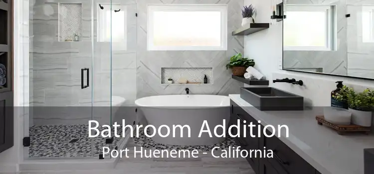 Bathroom Addition Port Hueneme - California