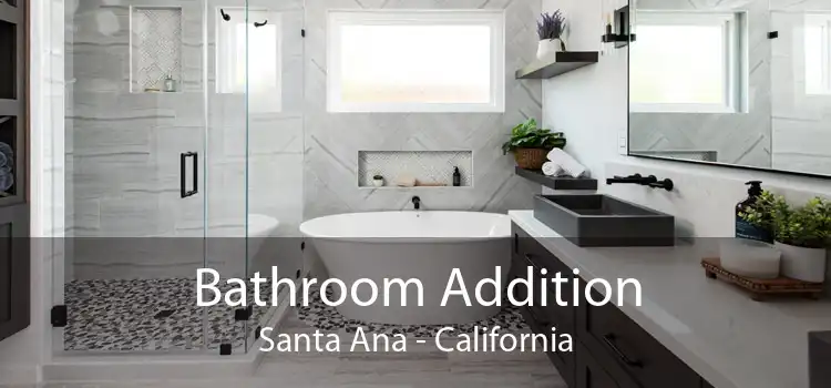 Bathroom Addition Santa Ana - California