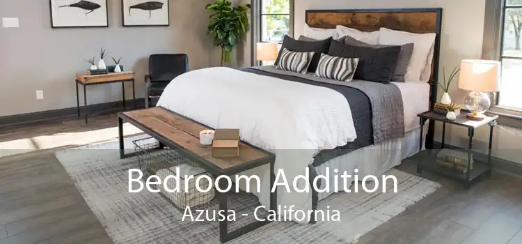 Bedroom Addition Azusa - California