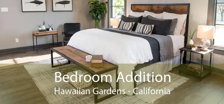 Bedroom Addition Hawaiian Gardens - California