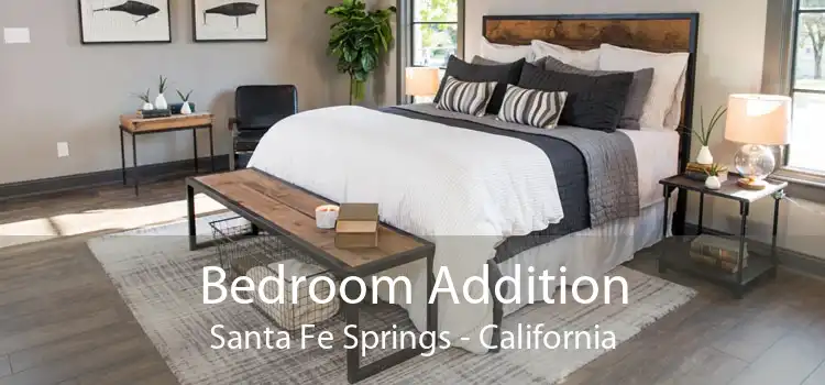 Bedroom Addition Santa Fe Springs - California