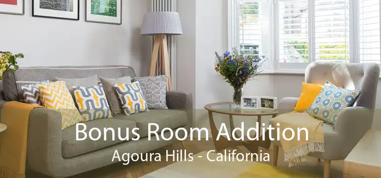 Bonus Room Addition Agoura Hills - California