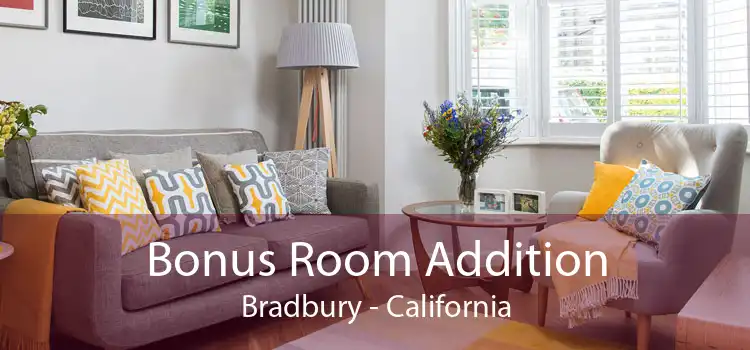 Bonus Room Addition Bradbury - California