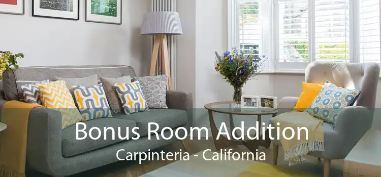 Bonus Room Addition Carpinteria - California