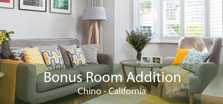 Bonus Room Addition Chino - California