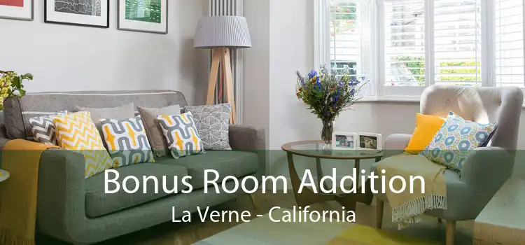 Bonus Room Addition La Verne - California