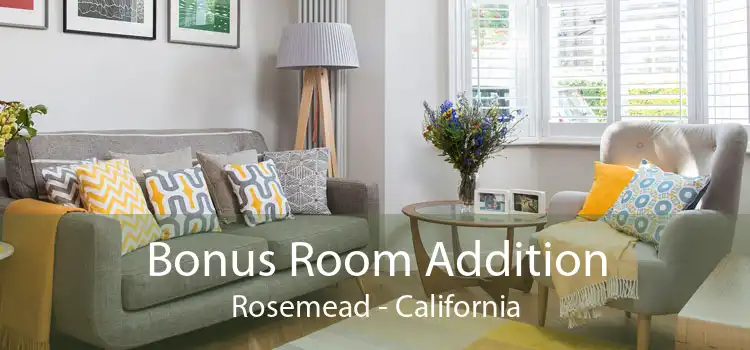 Bonus Room Addition Rosemead - California