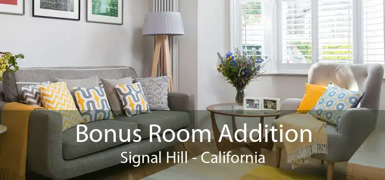 Bonus Room Addition Signal Hill - California