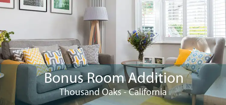 Bonus Room Addition Thousand Oaks - California