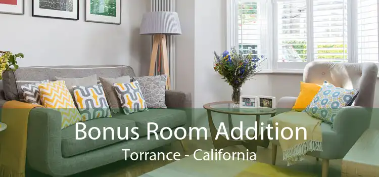 Bonus Room Addition Torrance - California