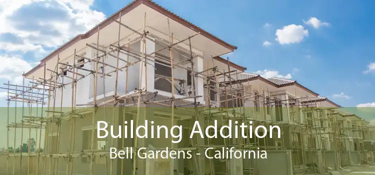 Building Addition Bell Gardens - California