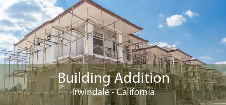 Building Addition Irwindale - California