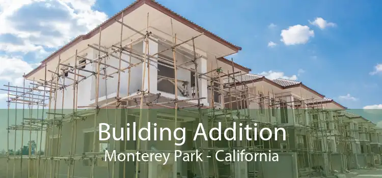 Building Addition Monterey Park - California