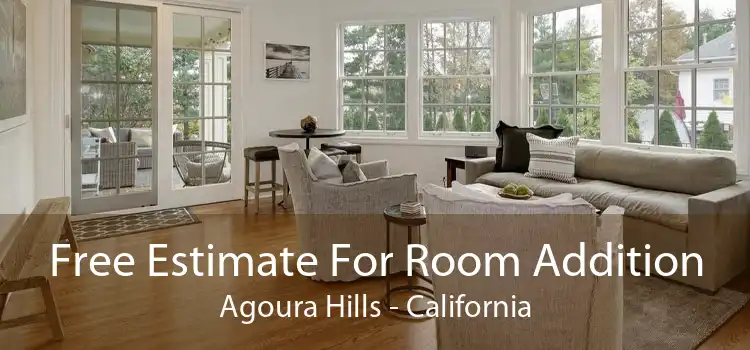 Free Estimate For Room Addition Agoura Hills - California