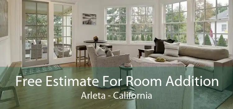 Free Estimate For Room Addition Arleta - California