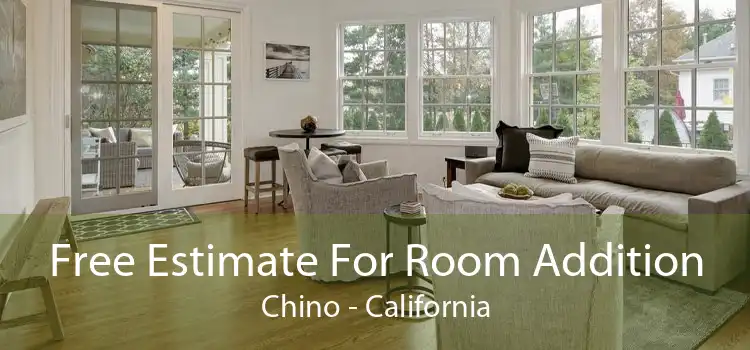 Free Estimate For Room Addition Chino - California