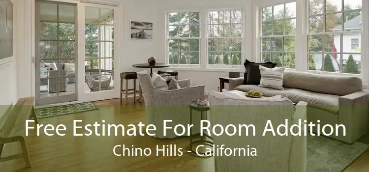 Free Estimate For Room Addition Chino Hills - California