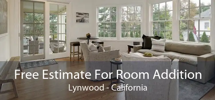 Free Estimate For Room Addition Lynwood - California