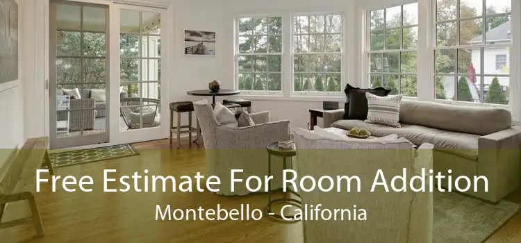 Free Estimate For Room Addition Montebello - California