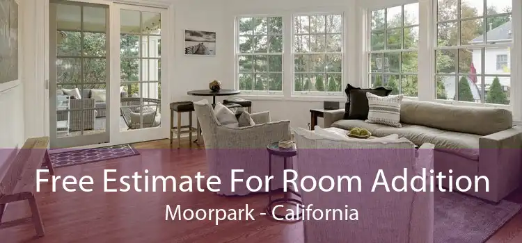 Free Estimate For Room Addition Moorpark - California