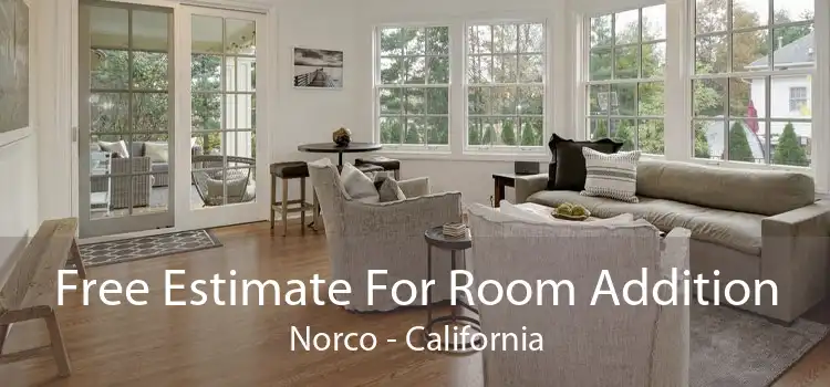 Free Estimate For Room Addition Norco - California