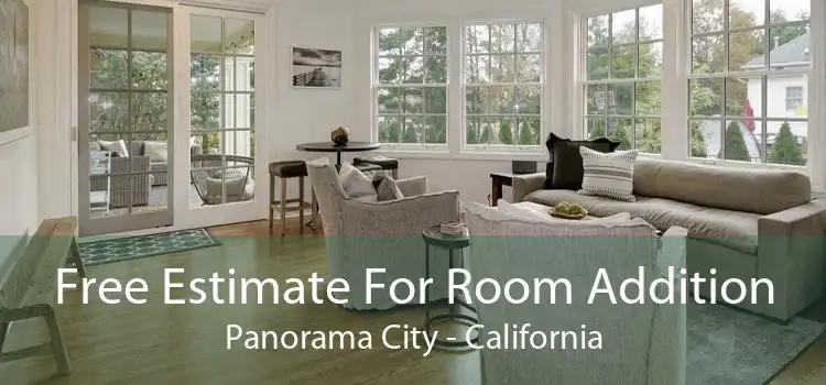 Free Estimate For Room Addition Panorama City - California