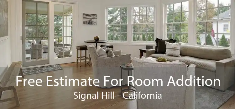 Free Estimate For Room Addition Signal Hill - California