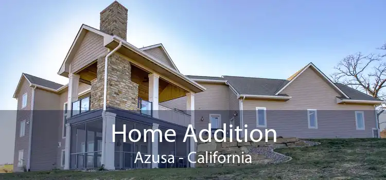 Home Addition Azusa - California