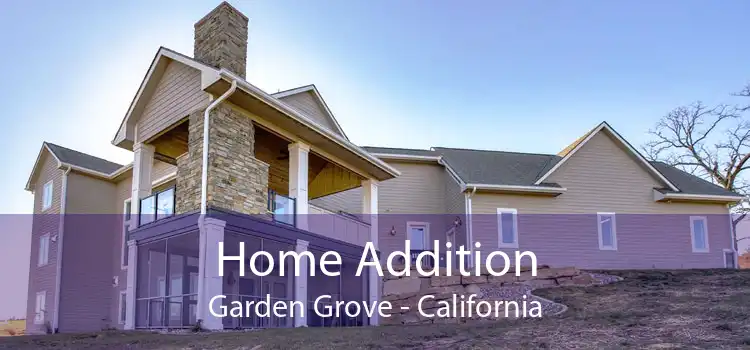 Home Addition Garden Grove - California