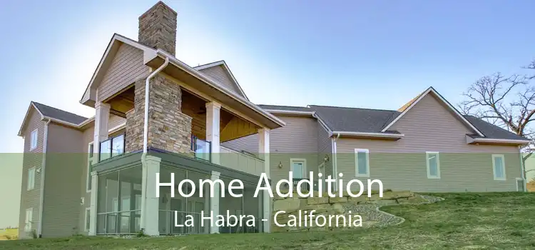 Home Addition La Habra - California