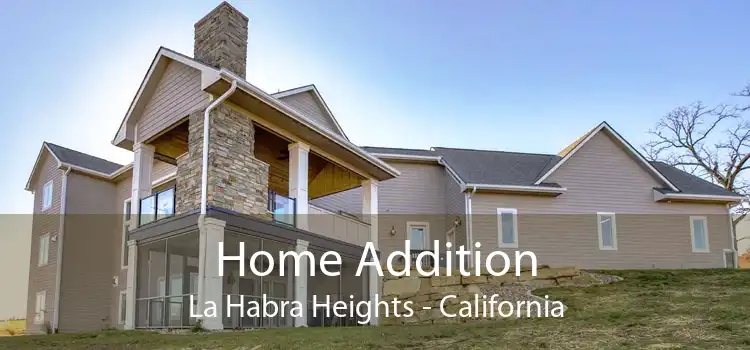 Home Addition La Habra Heights - California