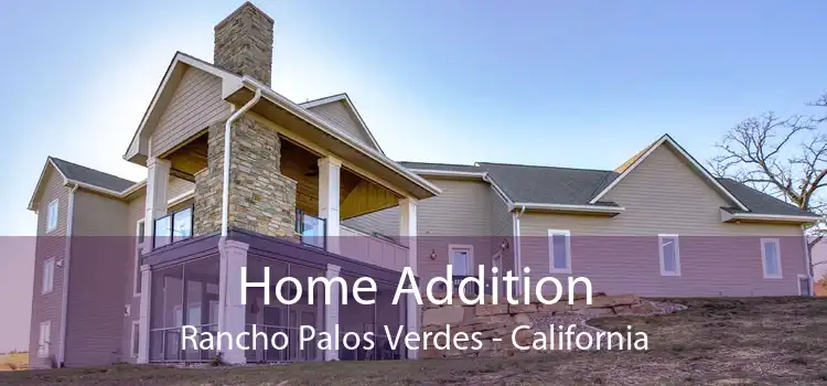 Home Addition Rancho Palos Verdes - California