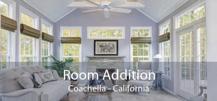 Room Addition Coachella - California