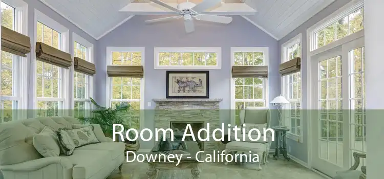 Room Addition Downey - California