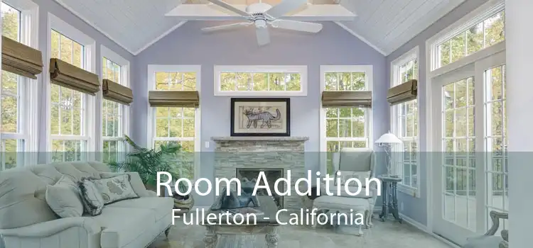 Room Addition Fullerton - California