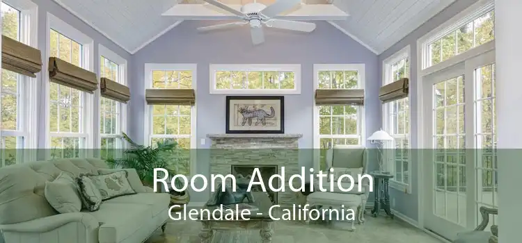 Room Addition Glendale - California