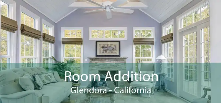 Room Addition Glendora - California