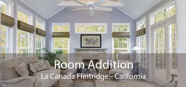 Room Addition La Canada Flintridge - California