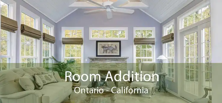 Room Addition Ontario - California