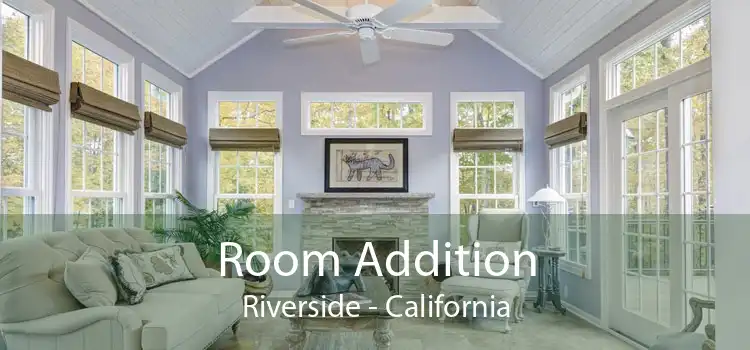 Room Addition Riverside - California