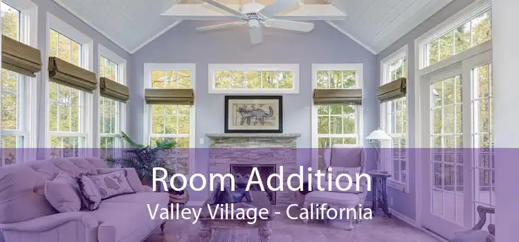 Room Addition Valley Village - California