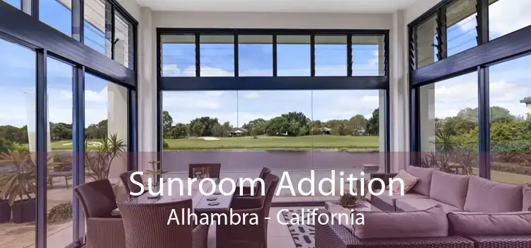 Sunroom Addition Alhambra - California