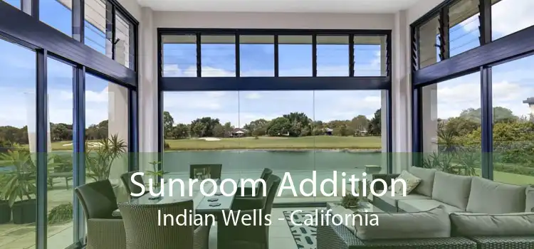 Sunroom Addition Indian Wells - California