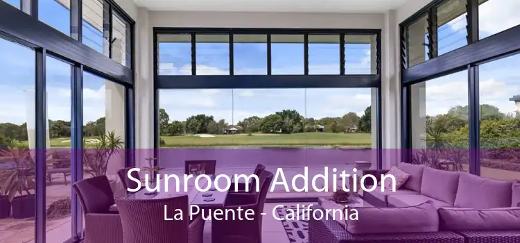 Sunroom Addition La Puente - California