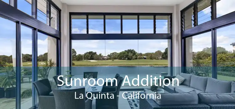 Sunroom Addition La Quinta - California