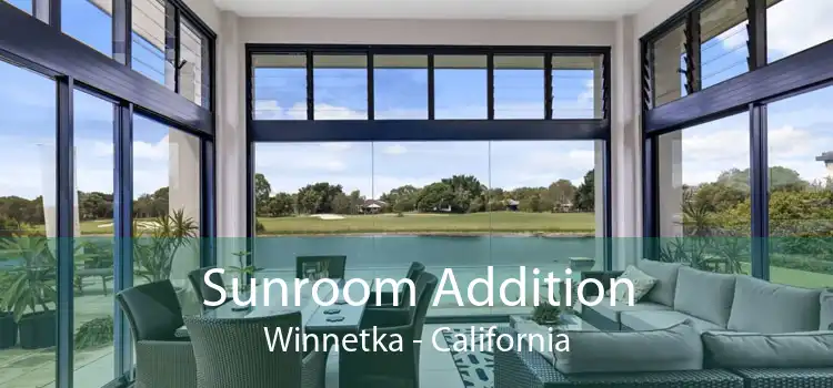 Sunroom Addition Winnetka - California